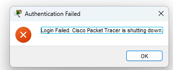 How to solve Login failed Cisco Packet Tracer is Shutting down Step 2